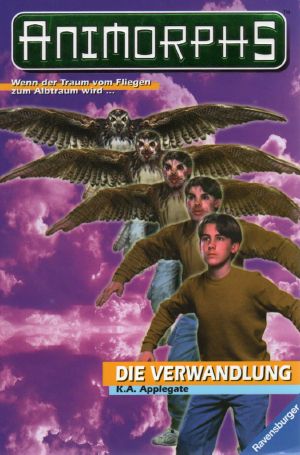 [Animorphs 13] • Die Verwandlung
